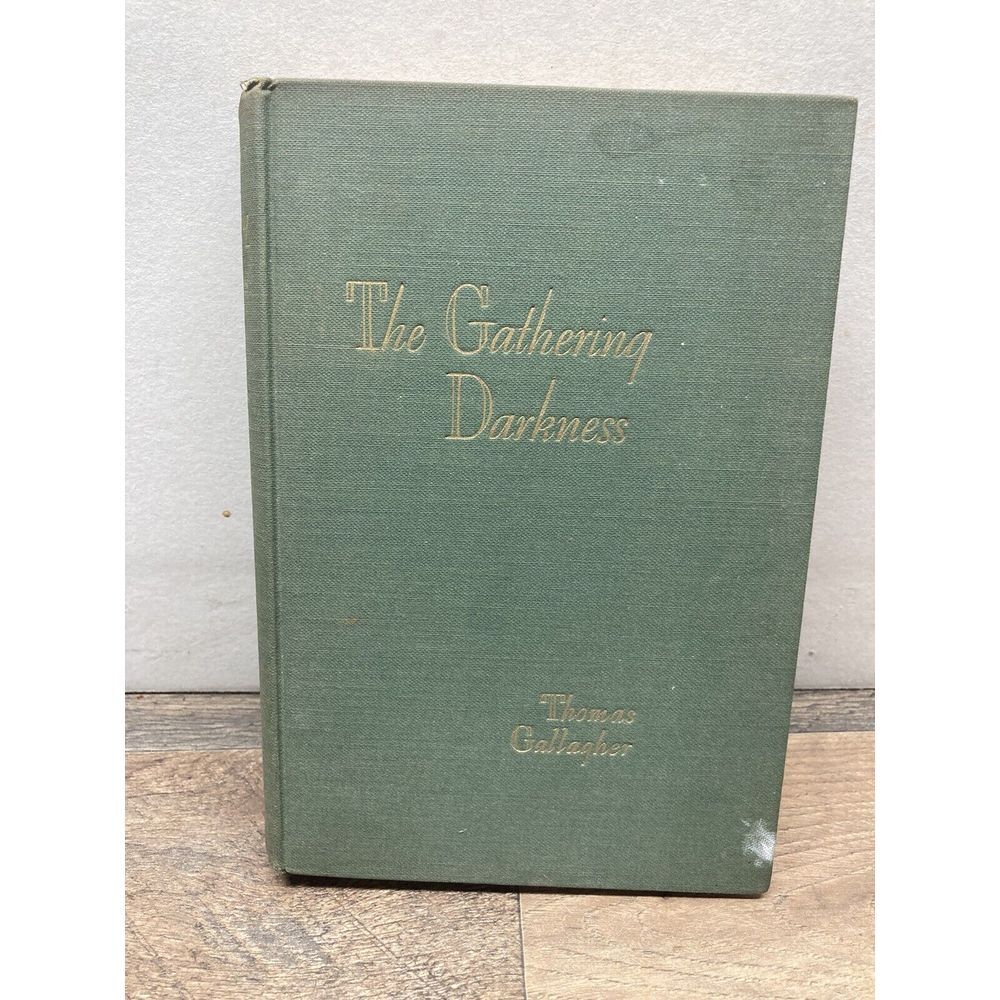 The Gathering Darkness by Thomas Gallagher, 1952 , 1st edition‎